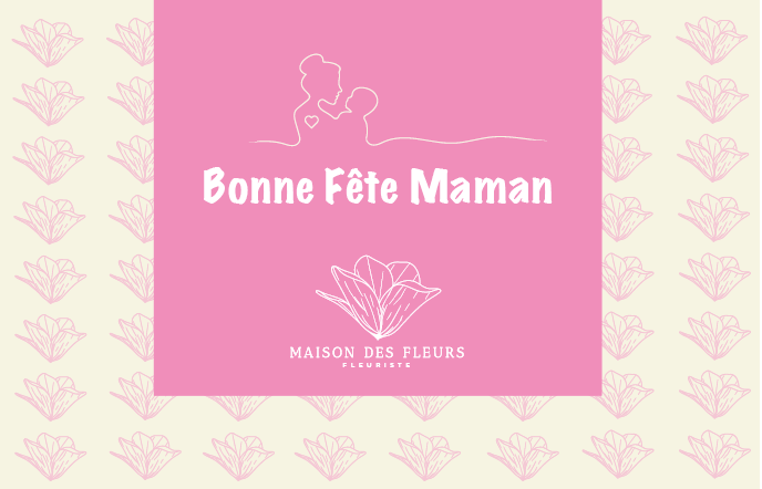 carte Maison des fleurs féte des meres rose